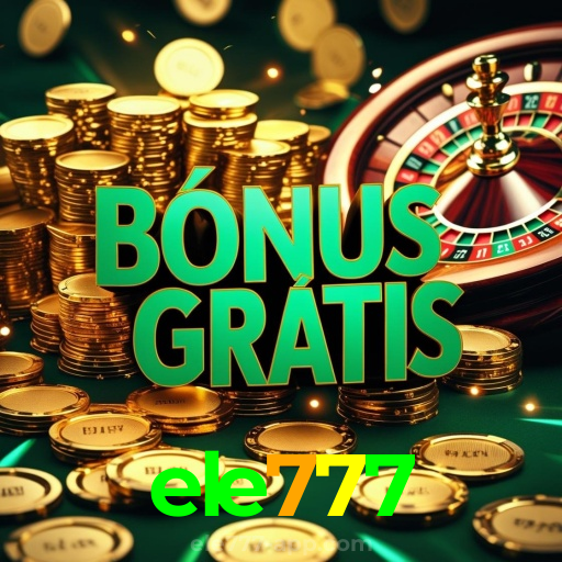 ele777:Prepare-se para o melhor da diversão no cassino! Jogue agora!