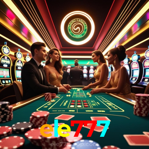 ele777:Em nosso cassino online, a diversão nunca tem fim!