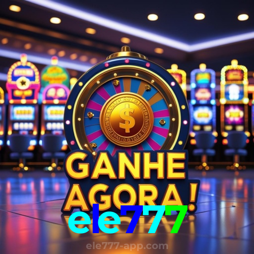 ele777：Gire as slots e conquiste prêmios incríveis no nosso cassino!