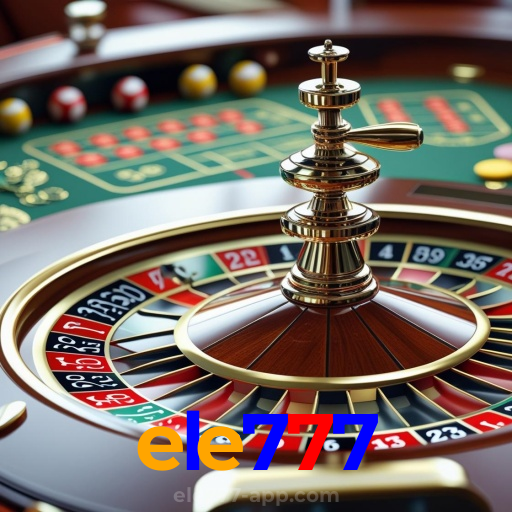 ele777：Aposte agora nas roletas e conquiste prêmios fantásticos!