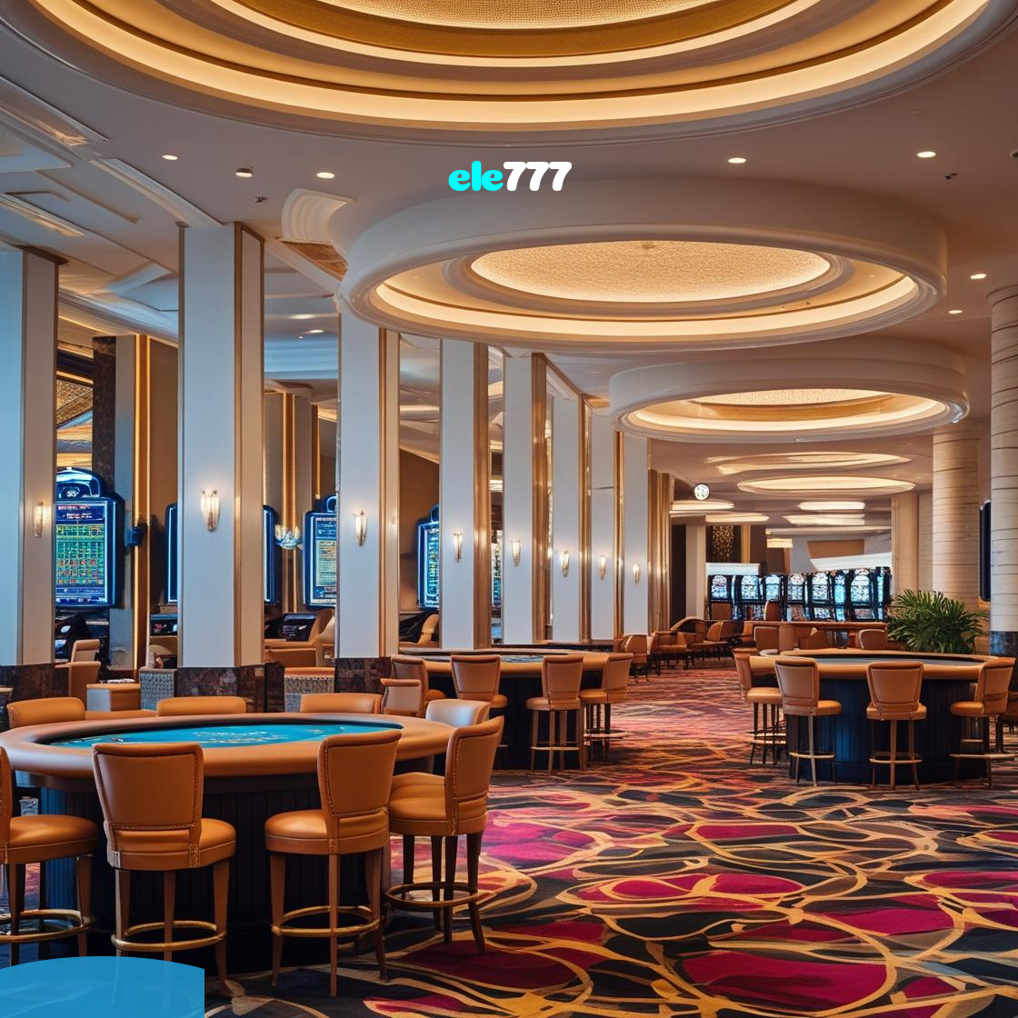 ele777：O cassino online mais confiável, com poker, roleta e futebol online!