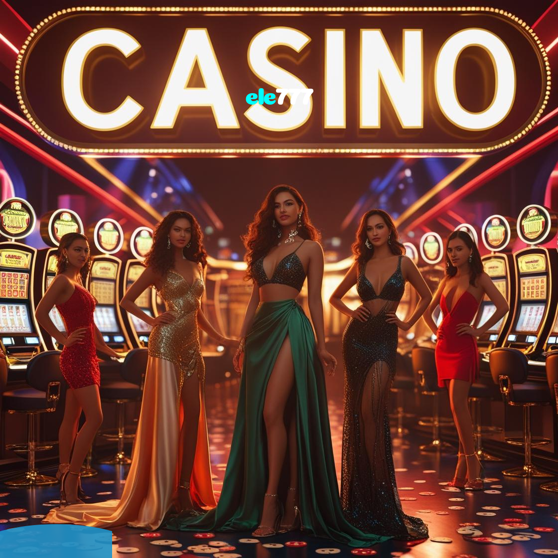 ele777:A sorte está ao seu lado em slots, poker e apostas esportivas online!