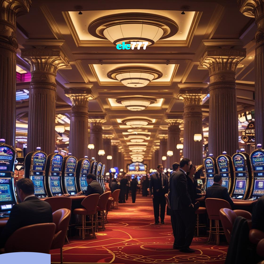 ele777：Jogue slots, blackjack e aposte no futebol para diversão e vitórias!