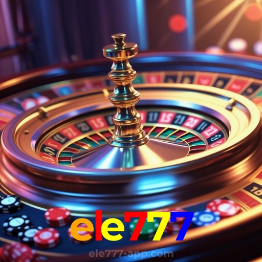 ele777:Diversão sem limites com roleta, blackjack e apostas em futebol ao vivo!