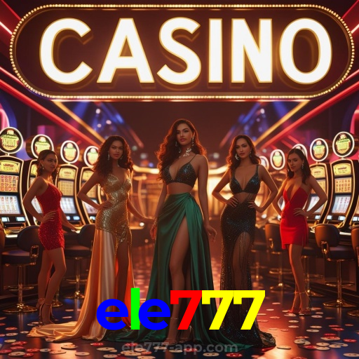 ele777:Jogue slots, blackjack e aposte no futebol para diversão e vitórias!