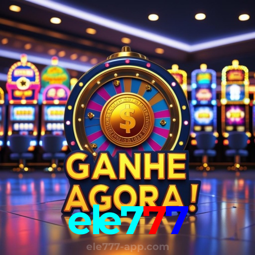 ele777：Sinta a adrenalina da roleta! Aposte e vença agora!