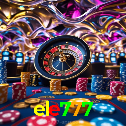 ele777：Entre no nosso cassino online e jogue nas roletas agora!