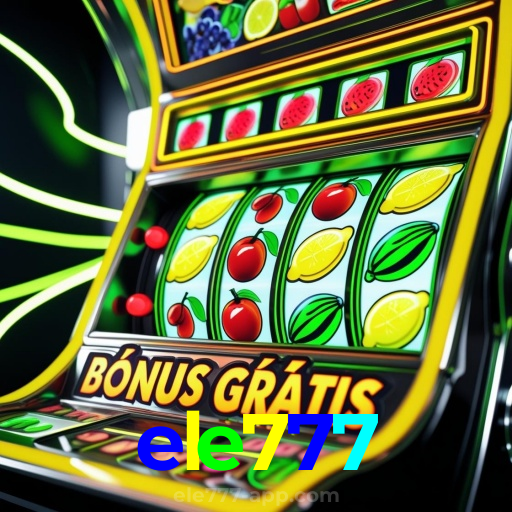 ele777:Jogue agora nas melhores slots e ganhe prêmios fantásticos!